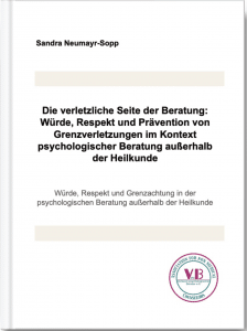Die verletzliche Seite der Beratung: Würde, Respekt und Prävention von Grenzverletzungen<br />