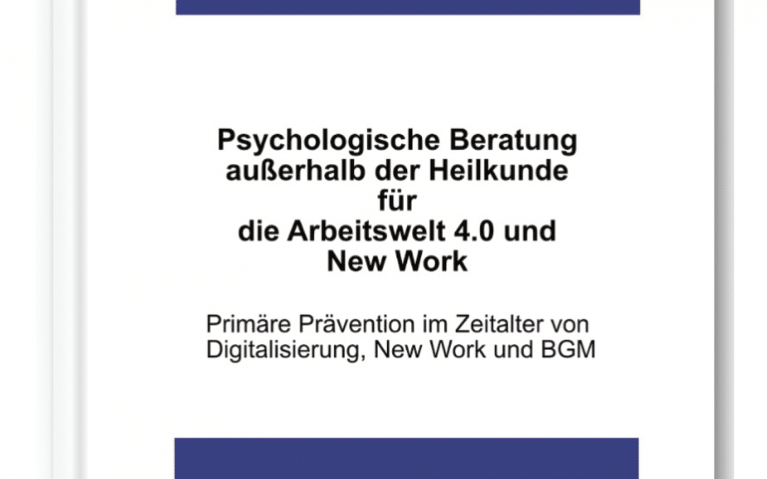 Standardwerk zur primären Prävention in Arbeitswelt 4.0 & New Work